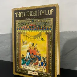 Thần Thoại Hy Lạp (Bìa Cứng, Minh Họa Đẹp) – Sách Văn Học Kinh Điển