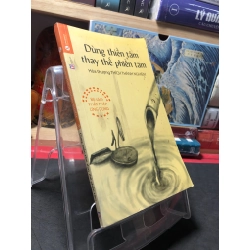 Dùng thiền tâm thay thế phiền tâm 2015 mới 80% bẩn nhẹ Hoà thượng Thích Thánh Nghiêm HPB0410 TÂM LINH - TÔN GIÁO - THIỀN 349858