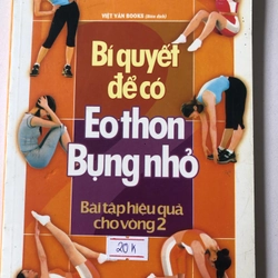 BÍ QUYẾT ĐỂ CÓ EO THON BỤNG NHỎ - 128 TRANG, NXB: 2008 297817