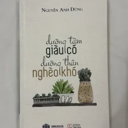 Dưỡng Tâm Giàu Có - Dưỡng Thân Nghèo Khó