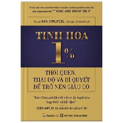 Tinh Hoa 1% - Thói Quen, Thái Độ Và Bí Quyết Để Trở Lên Giàu Có - Dan Strutzel