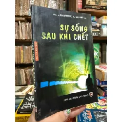 SỰ SỐNG SAU KHI CHẾT - RAYMONO A - MOODY 176919