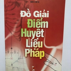 ĐỒ GIẢI ĐIỂM HUYỆT LIỆU PHÁP - 182 TRANG, NXB: 2000