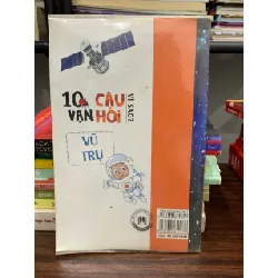 10 vạn câu hỏi vì sao: Vũ trụ- Đức Anh 605211