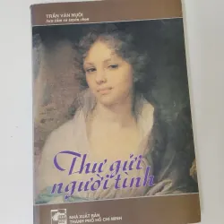 THƯ GỬI NGƯỜI TÌNH (Trần Văn Nuôi biên soạn)