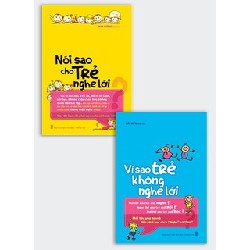 Vì sao trẻ không nghe lời - nói sao cho trẻ nghe lời (sách in lại)