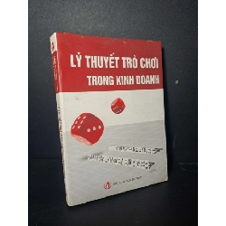 (TẶNG BOOKMARK) Lý thuyết trò chơi trong kinh doanh - 2007 mới 80% ố - KINH TẾ - TÀI CHÍNH - CHỨNG KHOÁN - RBK0111