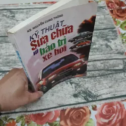 Kỹ thuật SỬA CHỮA & BẢO TRÌ XE HƠI. CB kỹ sư Nguyễn Cung Thông 779087