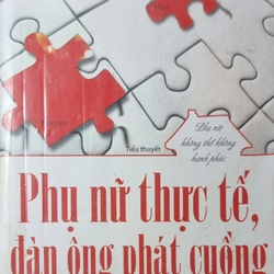 Phụ nữ thực tế đàn ông phát cuồng - Tặng kèm bọc sách 