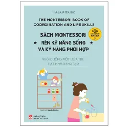 Sách Montessori - Rèn Kỹ Năng Sống Và Kỹ Năng Phối Hợp - Maja Pitamic