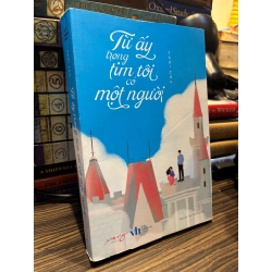 Từ ấy trong tim tôi có một người - Thời Cửu