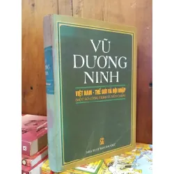 Việt Nam - Thế giới và hội nhập - Vũ Dương Ninh 708371
