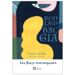 Bọn Làm Bạc Giả (Bách Việt) - André Gide