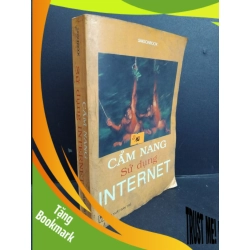 (TẶNG BOOKMARK) Cẩm nang sử dụng internet mới 80% bẩn bìa, ố vàng, có chữ viết trang đầu 2001 RBK1001 GIÁO TRÌNH, CHUYÊN MÔN
