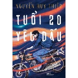 Tuổi 20 Yêu Dấu - Nguyễn Huy Thiệp ASB.PO Oreka Blogmeo 230225