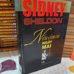 NẾU CÒN CÓ NGÀY MAI – SIDNEY SHELDON ( bản bìa cứng) - k4 1019065