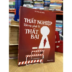 Thất nghiệp không phải là thất bại - Nguyễn Hạo Nhiên 542762