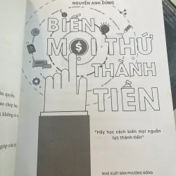 BIẾN MỌI THỨ THÀNH TIỀN - NGUYỄN ANH DŨNG  1008296