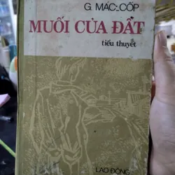 tiểu thuyết "Muối của Đất" của tác giả G. Mác-cốp (Georgy Mokeyevich Markov),( bìa cứng)
