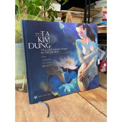 Họa sĩ Tạ Kim Dung và cuộc hành trình đi tìm cái đẹp (song ngữ Việt-Anh)