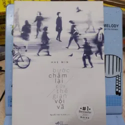 Sách: Bước chậm lại giữa thế gian vội vã - TG: Hea Min (B1)