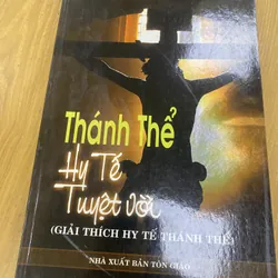 Thánh Thể - Hy tế tuyệt vời: Giải thích hy tế Thánh Thể