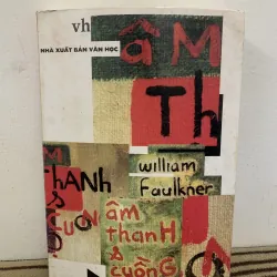 Âm thanh và cuồng nộ - William Faulkner