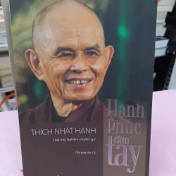 Hạnh Phúc Cầm Tay – Thích Nhất Hạnh | Sách Thiền Chánh Niệm 960627