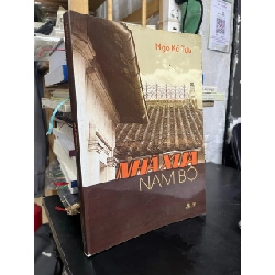 Nhà xưa Nam Bộ - Ngô Kế Tựu 728402