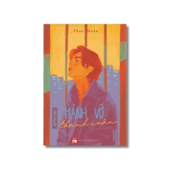 Mảnh vỡ thanh xuân - Phan Thuận