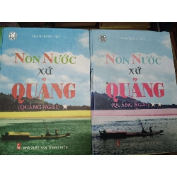 Non Nước xứ Quảng - 2005 - 535 trang - Bìa cứng (Lịch sử Việt Nam) ANTQ1304