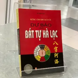 KHÔNG GIAN KINH DỊCH VỚI DỰ BÁO QUA BÁT TỰ HÀ LẠC - BÙI BIÊN HÒA