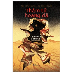 Thám tử hoang dã - Roberto Bolaño 2023 New 100% HCM.PO 29349