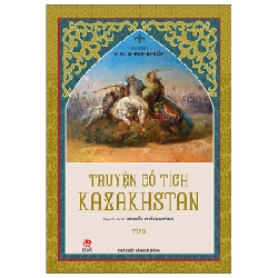 Truyện Cổ Tích Kazakhstan - Tập 3 - V. M. Si-Đen-Ni-Kốp