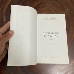 II Tựa sách: Cách Xử Thế Xưa Và Nay (Tập II) - Trần Thư Khải - 2017 442965