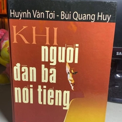 Khi Người Đàn Bà Nổi Tiếng - Bìa Cứng  -BÙI QUANG HUY(Biên soạn),HUỲNH VĂN TỚI(Biên soạn) 