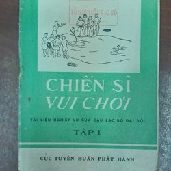 CHIẾN SĨ VUI CHƠI - TẬP 1 291823