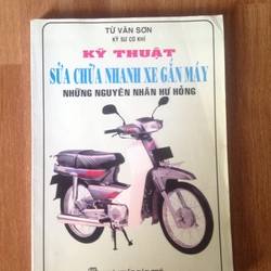 KỸ THUẬT SỬA CHỮA NHANH XE GẮN MÁY - NHỮNG NGUYÊN NHÂN HƯ HỎNG