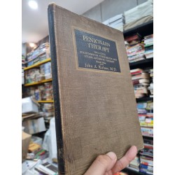 PENICILLIN THERAPY : INCLUDUING STREPTOMYCIN, TYROTHRICIN AND OTHER ANTIBIOTIC THERAPY - John A. Kolmer, M.D