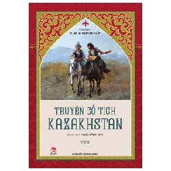 Truyện Cổ Tích Kazakhstan - Tập 2 - V. M. Si-Đen-Ni-Kốp