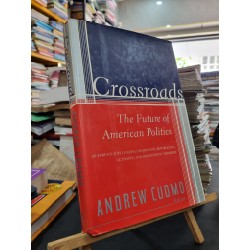 CROSSROADS : The Future Of American Politics - Andrew Cuomo