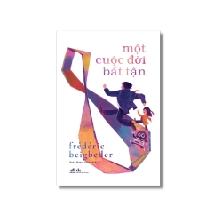 Một cuộc đời bất tận - Frederic Beigbeder