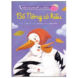 Những Truyện Hay Viết Cho Thiếu Nhi - Phiên Bản Sách Tranh - Bồ Nông Có Hiếu (2025) - Phong Thu, Thu Trang, Bùi Xuân Quỳnh