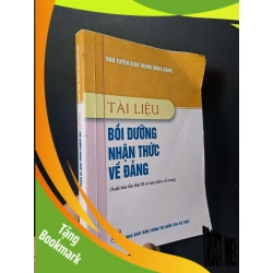 (TẶNG BOOKMARK) Tài liệu bồi dưỡng nhận thức về Đảng - 2022 mới 80% nhăn góc - GIÁO TRÌNH, CHUYÊN MÔN - RBK0111