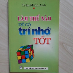 Làm thế nào để có trí nhớ tốt 