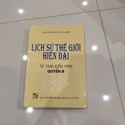 Lịch sử thế giới hiện đại từ 1945 đến 1995 quyển A+ quyển B 594391