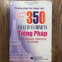 Phương pháp học ngoại ngữ tuyển chọn 350 bài luận và chính tả tiếng pháp
