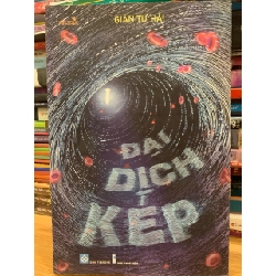 Đại dịch kép -Giản Tư Hải 786073