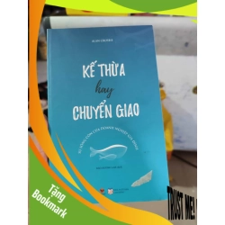 (TẶNG BOOKMARK) Kế thừa hay chuyển giao - CũRBK01/03