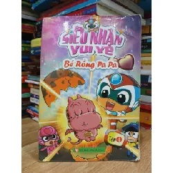 Siêu nhân vui vẻ: Bé rồng PaPa 4- NXB Mỹ Thuật